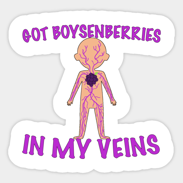 I GOT BOYSENBERRIES IN MY VEINS Sticker by WeirdGear